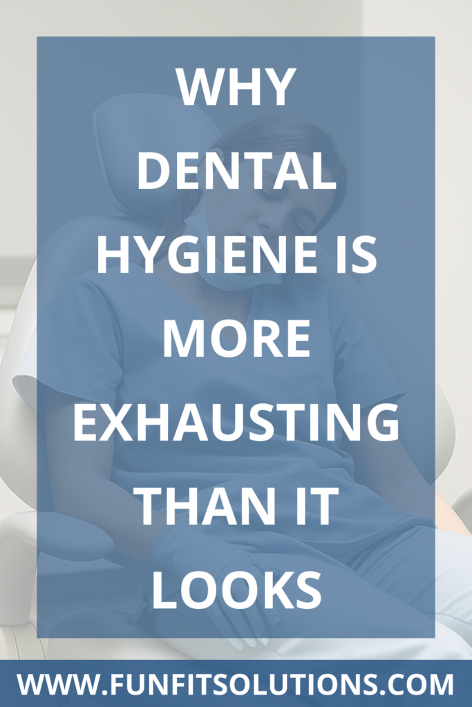 Why Dental Hygiene Is More Exhausting Than It Looks